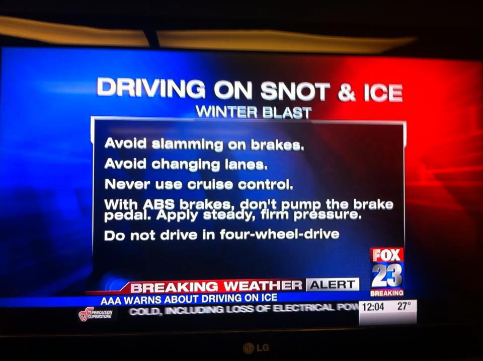 Driving on Snot and Ice