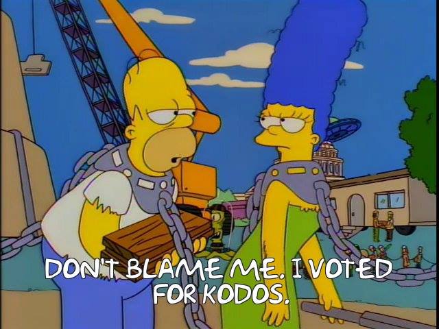 Don't blame me, I voted for Kodos